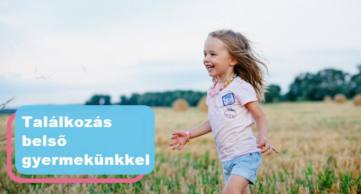 Read more about the article Találkozás belső gyermekünkkel